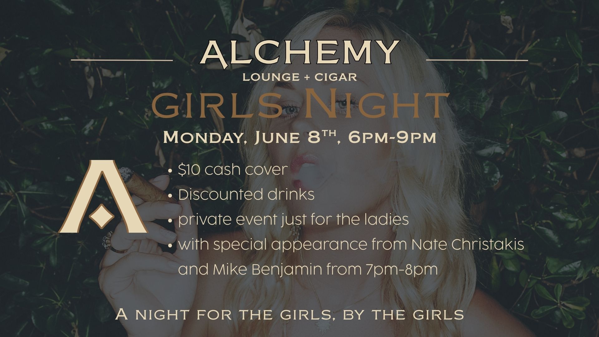Join us for Girls Night Out at Alchemy on June 8 from 6–9 PM. Enjoy discounted drinks, live music from Nate Christakis and Mike Benjamin, and a fun evening made just for the ladies. $10 cash cover.
